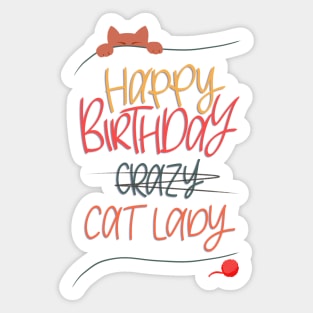 Crazy cat lady happy birthday Sticker